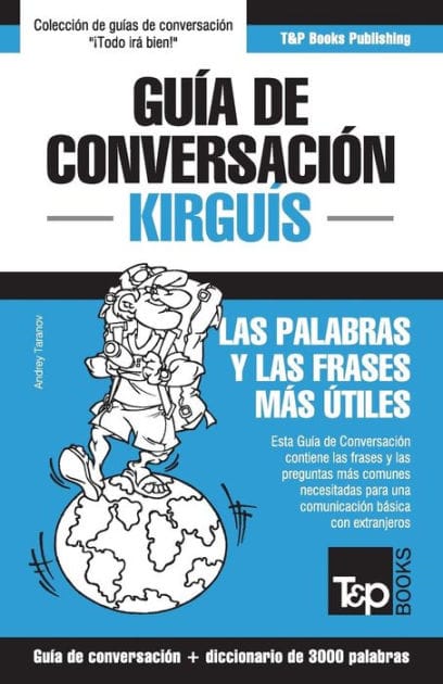Gu�a de conversaci�n Espa�ol-Kirgu�s y vocabulario tem�tico de 3000 palabras