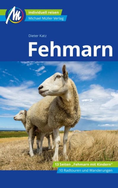 Fehmarn Reiseführer Michael Müller Verlag: Individuell reisen mit vielen praktischen Tipps