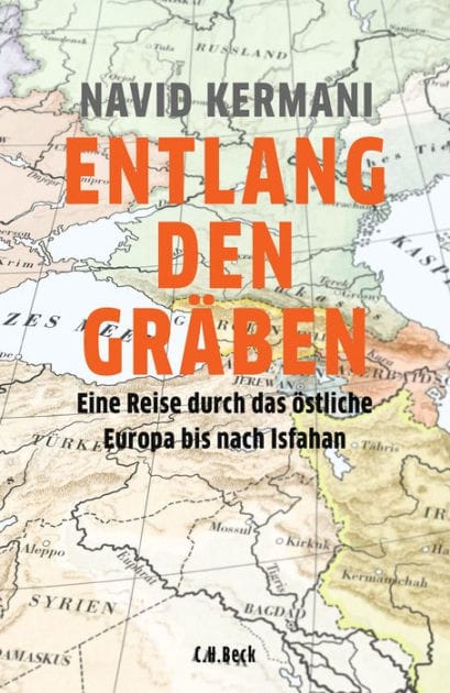 Entlang den Gräben: Eine Reise durch das östliche Europa bis nach Isfahan