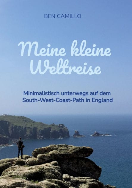 Meine kleine Weltreise: Minimalistisch unterwegs auf dem South-West-Coast-Path in England
