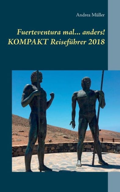 Fuerteventura mal ... anders! Kompakt Reisef�hrer 2018