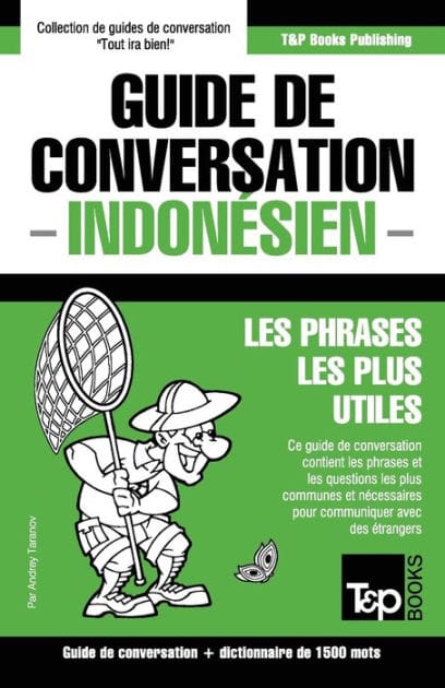 Guide de conversation Fran�ais-Indon�sien et dictionnaire concis de 1500 mots