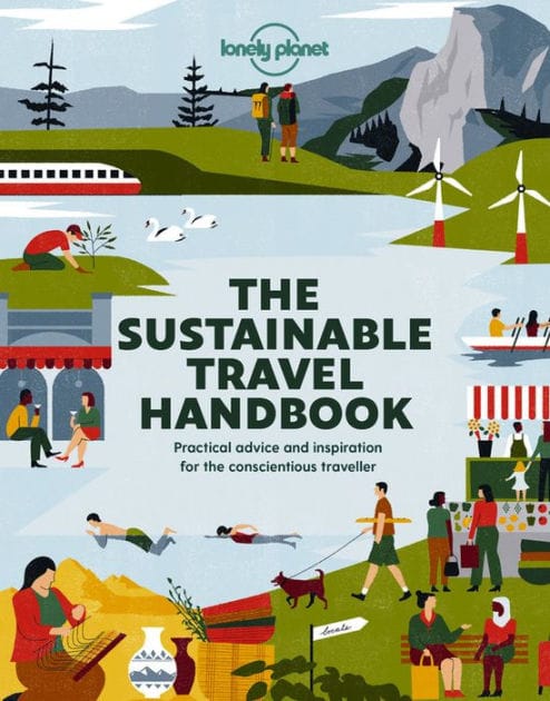 Lonely Planet The Sustainable Travel Handbook