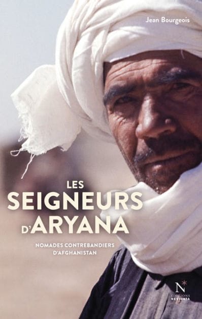 Les seigneurs d'Aryana: Nomades contrebandiers d'Afghanistan