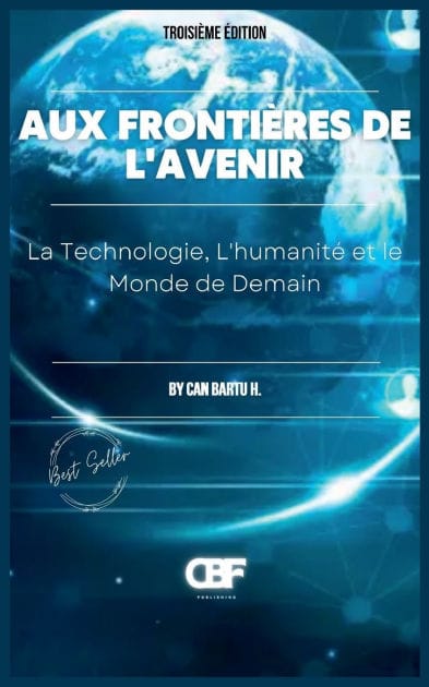Aux Fronti�res de L'avenir: La Technologie, L'humanit� et le Monde de Demain