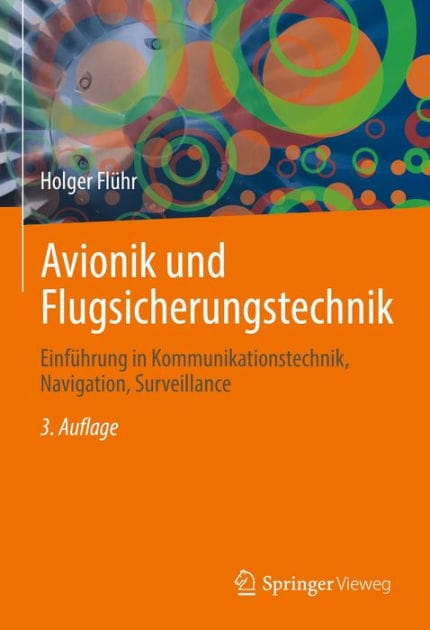 Avionik und Flugsicherungstechnik: Einf�hrung in Kommunikationstechnik, Navigation, Surveillance