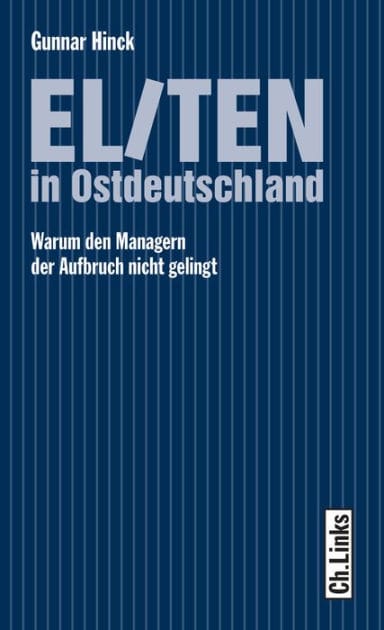 Eliten in Ostdeutschland: Warum den Managern der Aufbruch nicht gelingt