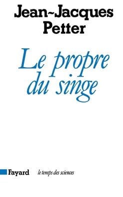 Le Propre du singe