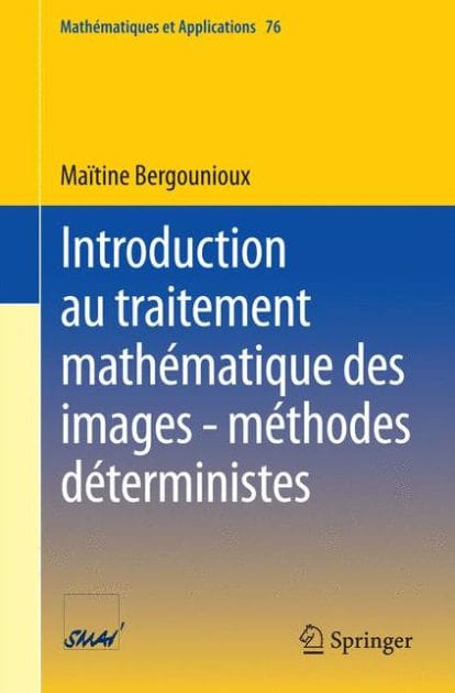 Introduction au traitement math�matique des images - m�thodes d�terministes