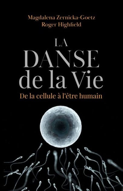 La danse de la vie: De la cellule à l'humain