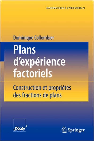 Plans d'expérience factoriels: Construction et propriétés des fractions de plans