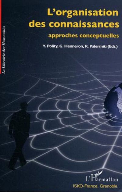 L'organisation des connaissances: Approches conceptuelles