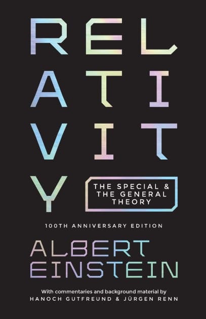 Relativity: The Special and the General Theory - 100th Anniversary Edition