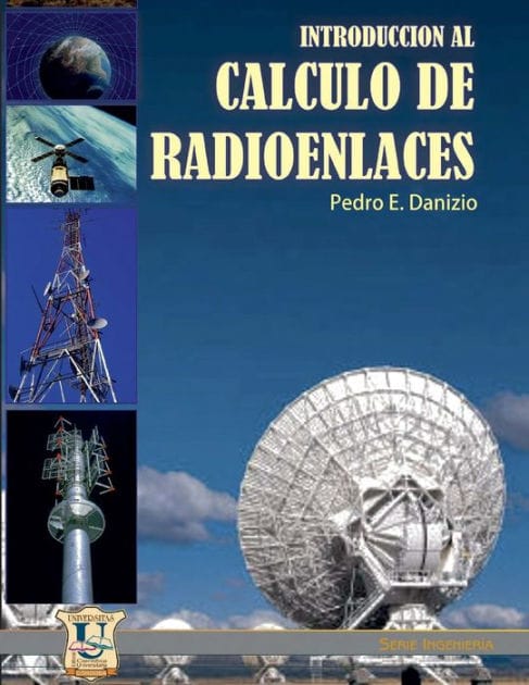 Introducci�n al c�lculo de radioenlaces: Serie Ingenier�a