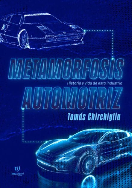 Metamorfosis automotriz: Historia y vida de esta industria