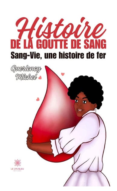 Histoire de la goutte de sang: Sang-Vie, une histoire de fer