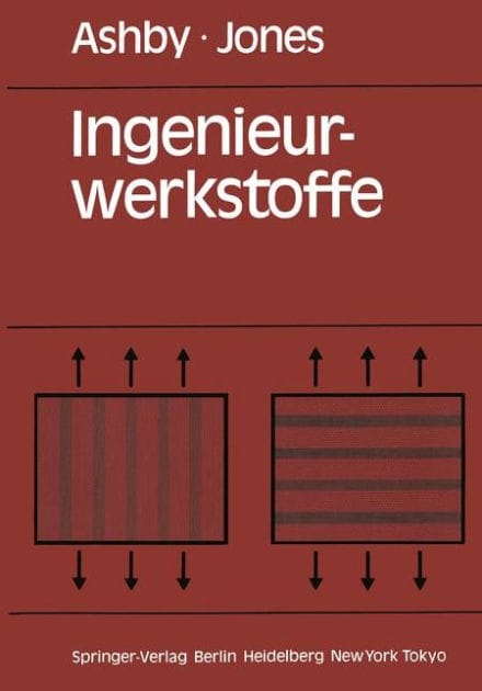 Ingenieurwerkstoffe: Einf�hrung in ihre Eigenschaften und Anwendungen