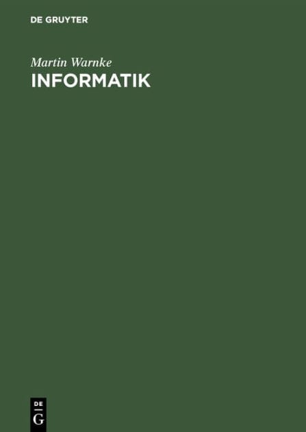 Informatik: Elementare Einführung in Entwurf, Analyse und maschinelle Verarbeitung von Algorithmen