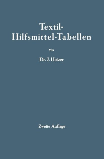 Textil-Hilfsmittel-Tabellen: (insbesondere Schaum-, Netz-, Wasch-, Reinigungs-, Dispergier- usw.-Mittel)
