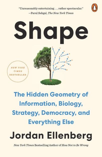 Shape: The Hidden Geometry of Information, Biology, Strategy, Democracy, and EverythingElse