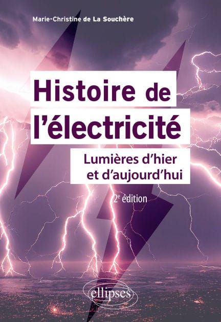 Histoire de l'électricité: Lumières d'hier et d'aujourd'hui
