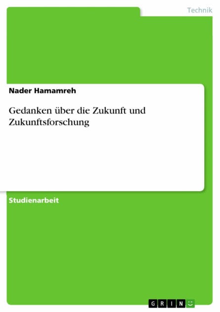 Gedanken über die Zukunft und Zukunftsforschung