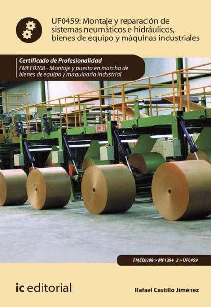Montaje y reparación de sistemas neumáticos e hidráulicos bienes de equipo y máquinas industriales. FMEE0208