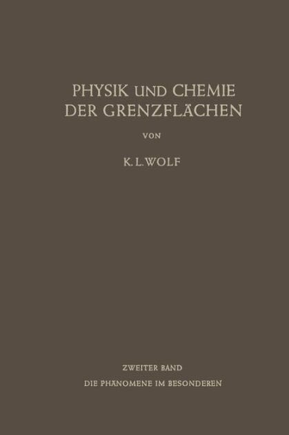 Physik und Chemie der Grenzfl�chen: Zweiter Band: Die Ph�nomene im Besonderen