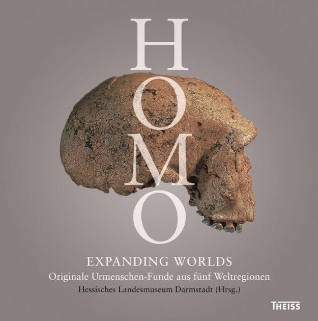 Homo - Expanding Worlds: Originale Urmenschen-Funde aus fünf Weltregionen