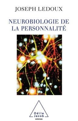 Synaptic Self: How Our Brains Become Who We Are / Neurobiologie de la personnalit�