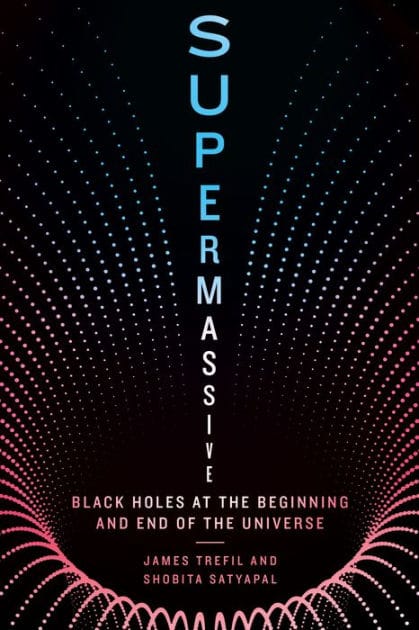 Supermassive: Black Holes at the Beginning and End of the Universe