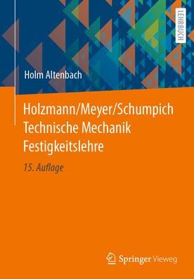 Holzmann/Meyer/Schumpich Technische Mechanik Festigkeitslehre