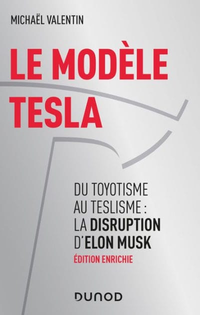 Le modèle Tesla - 2e éd: Du toyotisme au teslisme : la disruption d'Elon Musk