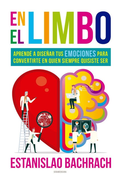 En el limbo: Aprendé a diseñar tus emociones para convertirte en quien siempre quisiste ser
