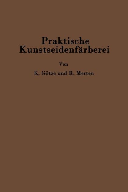 Praktische Kunstseidenfärberei in Strang und Stück