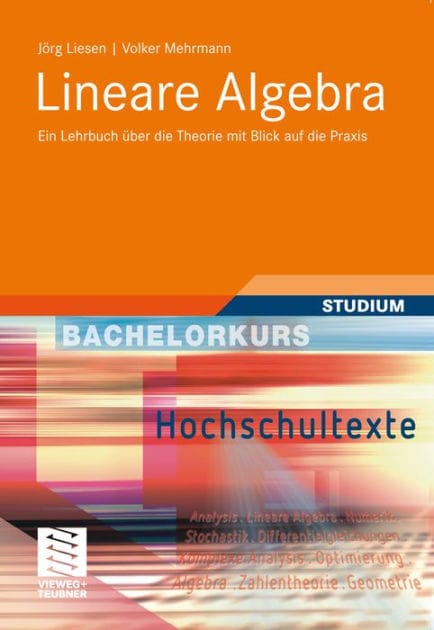 Lineare Algebra: Ein Lehrbuch �ber die Theorie mit Blick auf die Praxis