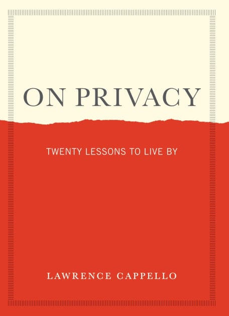 On Privacy: Twenty Lessons to Live By