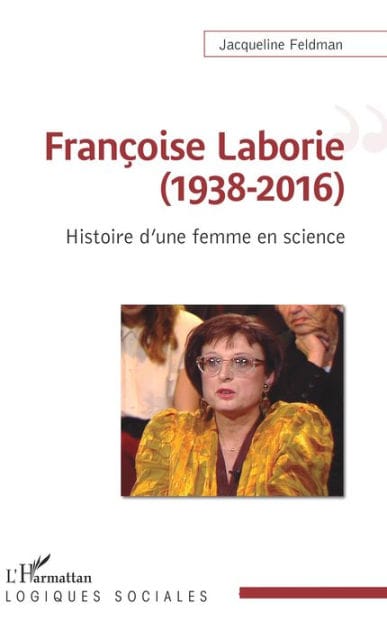 Françoise Laborie (1938-2016): Histoire d'une femme en science