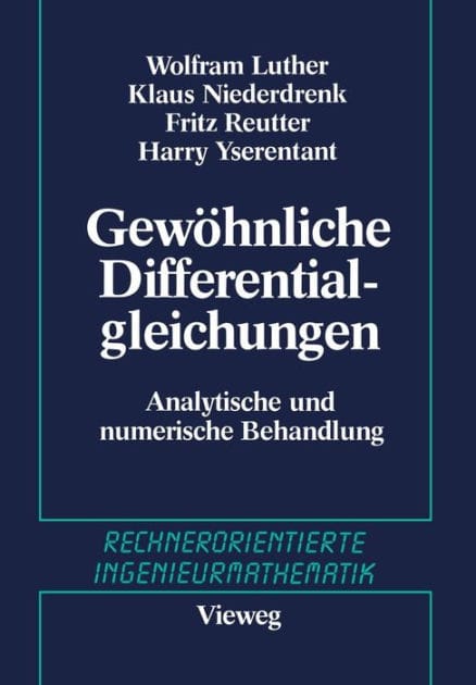 Gewöhnliche Differentialgleichungen: Analytische und numerische Behandlung