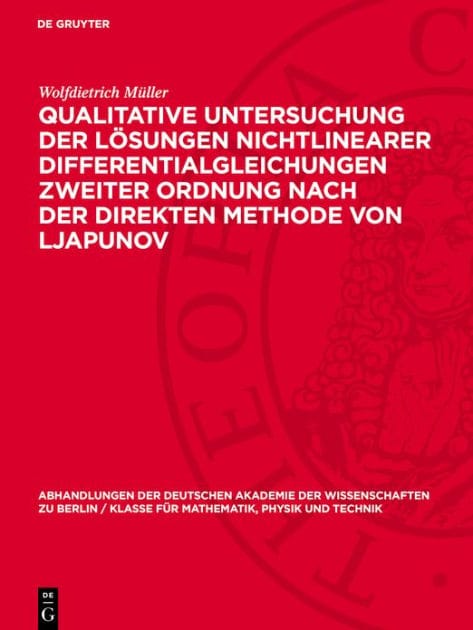 Qualitative Untersuchung der Lösungen nichtlinearer Differentialgleichungen zweiter Ordnung nach der direkten Methode von Ljapunov