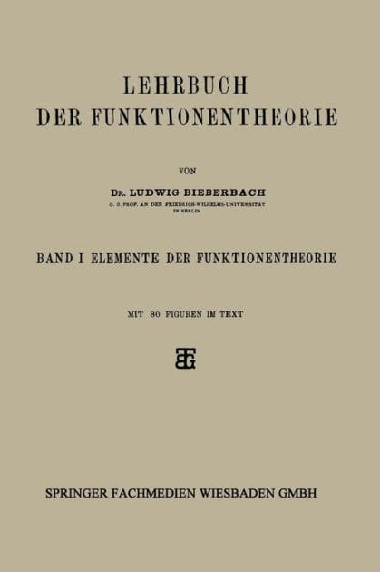 Lehrbuch der Funktionentheorie: Band I: Elemente der Funktionentheorie