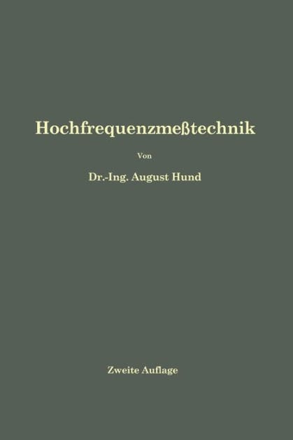 Hochfrequenzmeßtechnik: Ihre wissenschaftlichen und praktischen Grundlagen