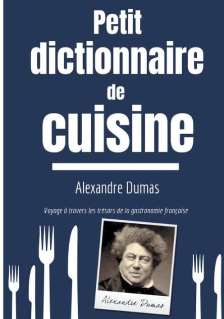 Petit Dictionnaire de Cuisine: Voyage � travers les tr�sors de la gastronomie fran�aise