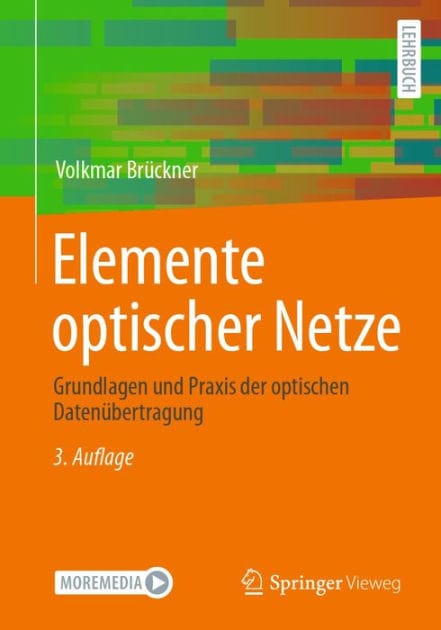 Elemente optischer Netze: Grundlagen und Praxis der optischen Daten�bertragung