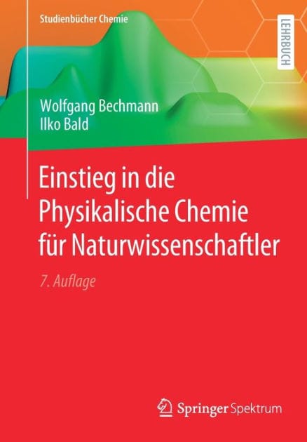 Einstieg in die Physikalische Chemie für Naturwissenschaftler