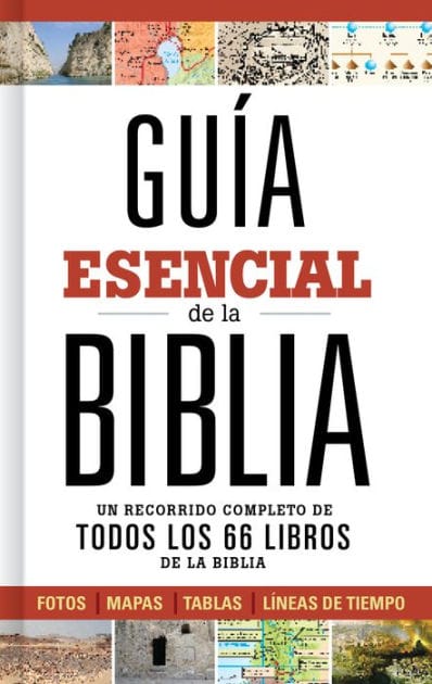 Guía esencial de la Biblia: Un recorrido completo de todos los 66 libros de la Biblia