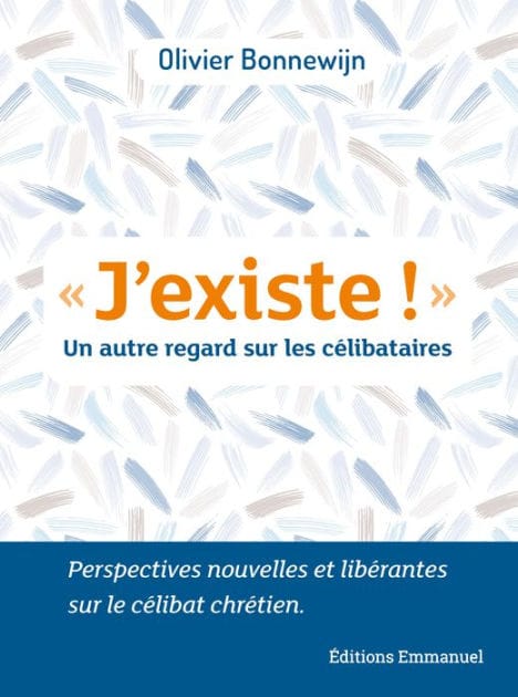 J'existe: Un autre regard sur les célibataires