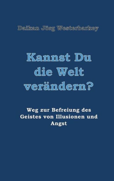 Kannst Du die Welt verändern?