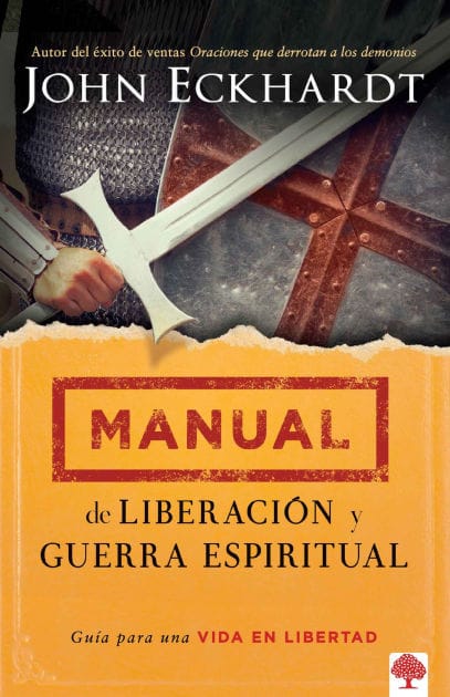 Manual de liberación y guerra espiritual / Deliverance and Spiritual Warfare Manual