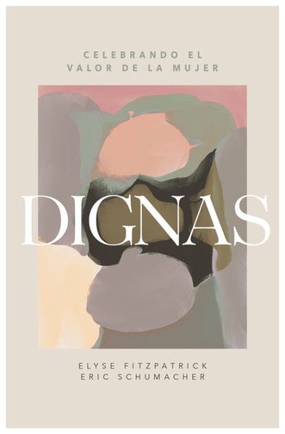 Dignas: Celebrando el valor del la mujer